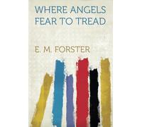 Where Angels Fear to Tread