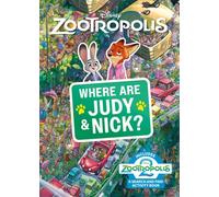 Where Are Judy and Nick? : A Disney Zootropolis Search and Find Activity Book