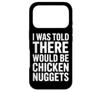 Where Are My Nuggets I Was Told There Would Be Case for iPhone 17 Pro