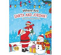Where Are Santa and Jordan ? I Spy & Find Christmas Fun! (English Edition): A Christmas Personalized Search-and-Find Adventure for Kids