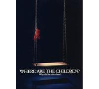 Where Are The Children?