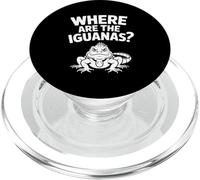 Where Are The Iguanas Funny Sarcastic Saying PopSockets PopGrip for MagSafe