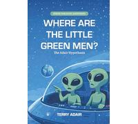 Where Are The Little Green Men?: The Adair Hypothesis