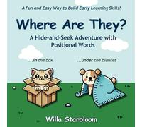 Where Are They? A Hide-and-S dventure with Positional Words: Fun Early Learning for Toddlers, Preschoolers, and Kids