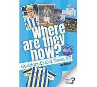 Where Are They Now? - Huddersfield Town FC