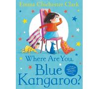 Where Are You, Blue Kangaroo? by Emma Chichester Clark (2001-01-01)