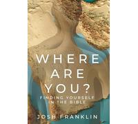 Where Are You?: Finding Yourself in the Bible