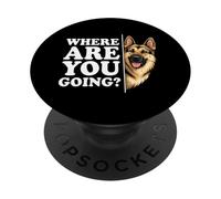 Where Are You Going? Funny German Shepherd Loyal Dog Humor PopSockets Adhesive PopGrip