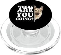 Where Are You Going? Funny Loyal German Shepherd Dog Humor PopSockets PopGrip for MagSafe