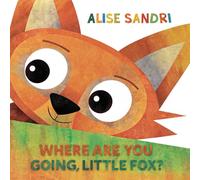 Where Are You Going, Little Fox?: 1 (Tails, Paws, and Hooves)