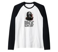 Where Are You Gonna Be When the Mask Slips Off - Prepper Raglan Baseball Tee