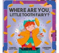 Where Are You Little Tooth Fairy?: 1 (Where Are You Little Board Books)