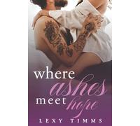 Where Ashes Meet Hope: 3 (Embers of the Heart Series)