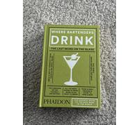 Where Bartenders Drink: The Experts' Guide by Adrienne Stillman (HB 2017)