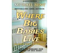 Where Big Babies Live - Rubber Pants Edition: A Safe Places For Babies of all Ages