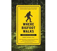 Where Bigfoot Walks: Crossing the Dark Divide