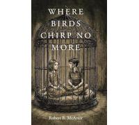 Where Birds Chirp No More