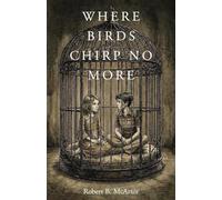 Where Birds Chirp No More