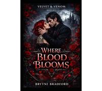 Where Blood Blooms (Velvet and Venom)