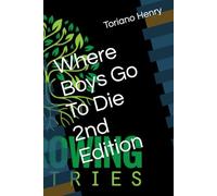 Where Boys Go To Die 2nd Edition