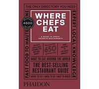 Where Chefs Eat: A Guide to Chefs' Favorite Restaurants