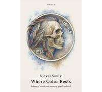 Where Color Rests: Echoes of metal and memory, gently colored. (Nickel Souls - Engraved Lives from the Forgotten West. A Skull-Carved Tribute on Buffalo Nickels)