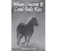Where Concrete and Coral Bells Kiss