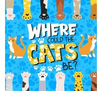 Where Could The Cats Be?: Search and Find Book for 2-4 Year Olds Boys And Girls(Cats Activity Book)