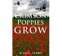 Where Crimson Poppies Grow