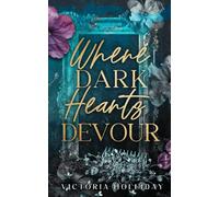 Where Dark Hearts Devour: A forbidden mafia romance