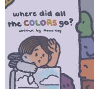Where Did All The Colors Go?
