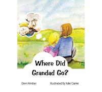 Where Did Grandad Go?
