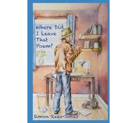 Where Did I Leave That Poem?