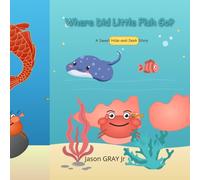Where Did Little Fish Go?: A Sweet Hide-and-Seek Story
