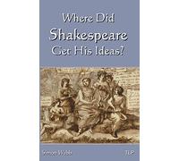 Where Did Shakespeare Get His Ideas?
