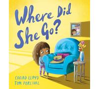Where Did She Go? : A heartfelt story to help children understand loss
