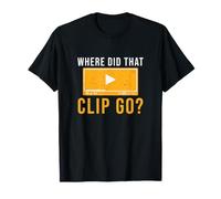 Where Did that Clip Go Funny Film Editing for A Video Editor T-Shirt