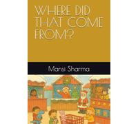 WHERE DID THAT COME FROM?