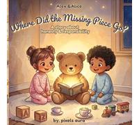 Where Did the Missing Piece Go?: A Story About Honesty and Responsibility (Alex & Alice Series)