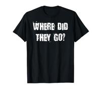 Where Did They Go T-Shirt