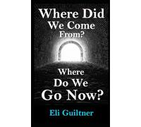 Where did we come from? Where do we go now?