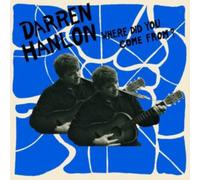 Where did you come from?