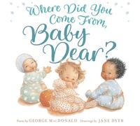 Where Did You Come From, Baby Dear?