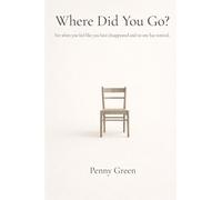 Where Did You Go?: For when you feel like you have disappeared and no one has noticed