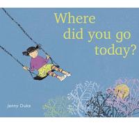 Where Did You Go Today? (Child's Play Library)