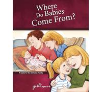 Where Do Babies Come From?: For Girls Ages 6-8 - Learning about Sex (Learning about Sex (Hardcover))