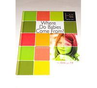 Where Do Babies Come From?: For Girls Ages 7-9 and Parents (Learning about Sex (Hardcover))