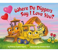 Where Do Diggers Say I Love You? (Where Do...Series)
