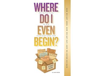 Where do I even begin?: How we got here, how we get out, how we never go back.