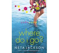 Where Do I Go?: A Yada Yada House of Hope Novel: 1